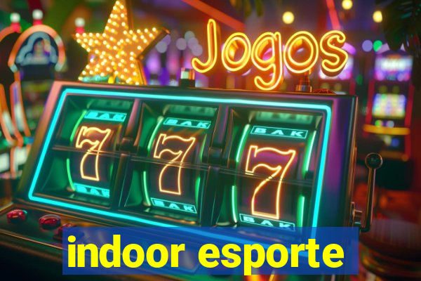 indoor esporte