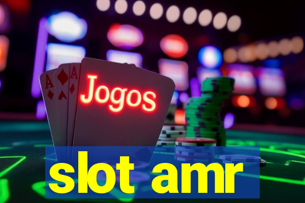 slot amr