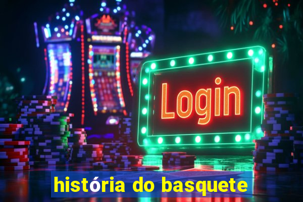 história do basquete