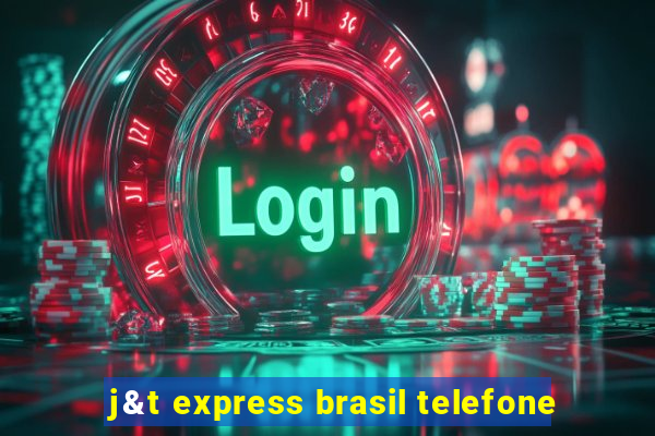 j&t express brasil telefone