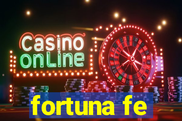 fortuna fe