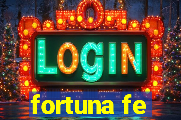 fortuna fe