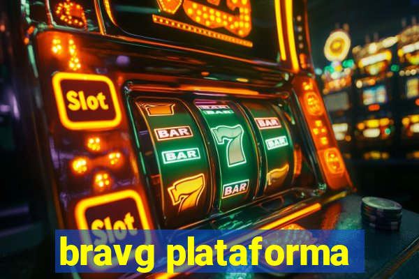 bravg plataforma