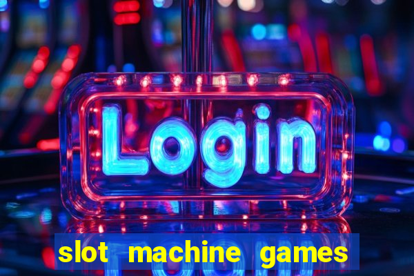 slot machine games for computer