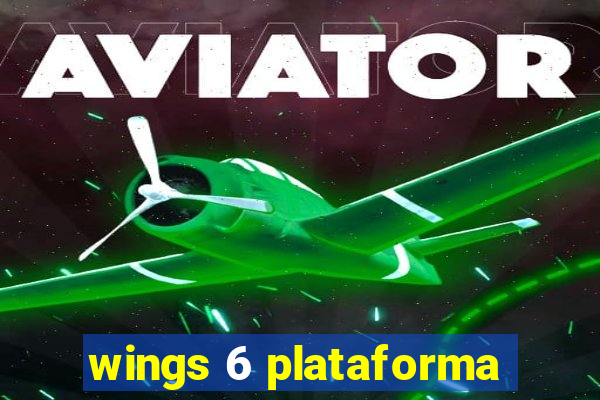 wings 6 plataforma