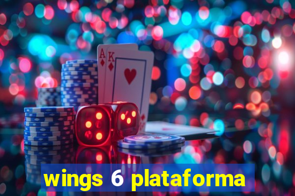 wings 6 plataforma