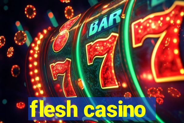 flesh casino