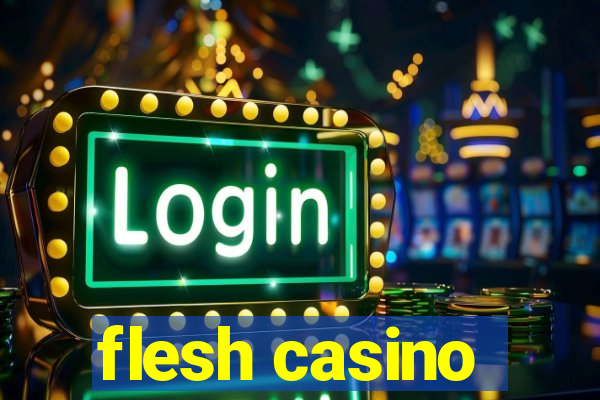 flesh casino