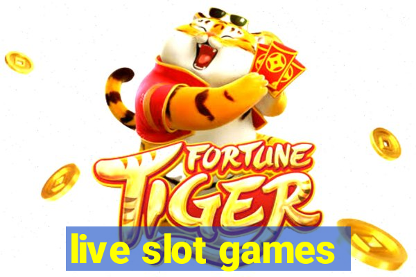 live slot games