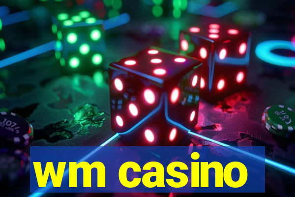 wm casino