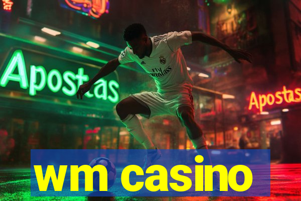 wm casino