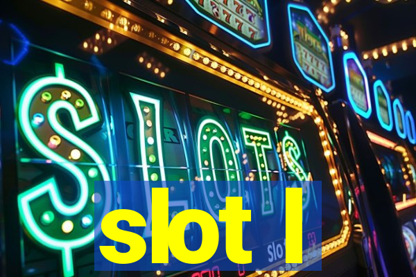 slot l