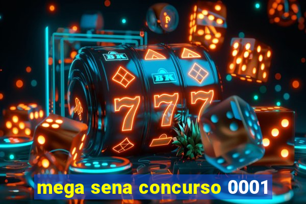 mega sena concurso 0001