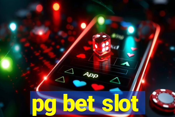 pg bet slot