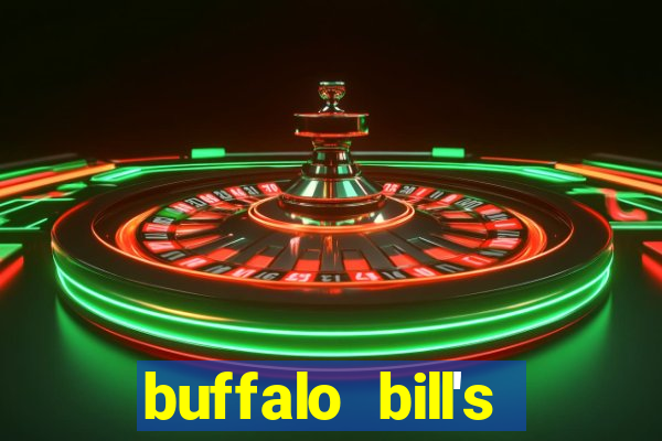 buffalo bill's resort and casino