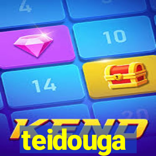 teidouga