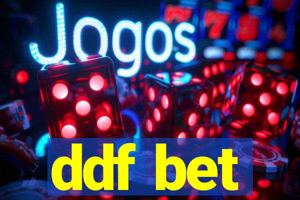 ddf bet