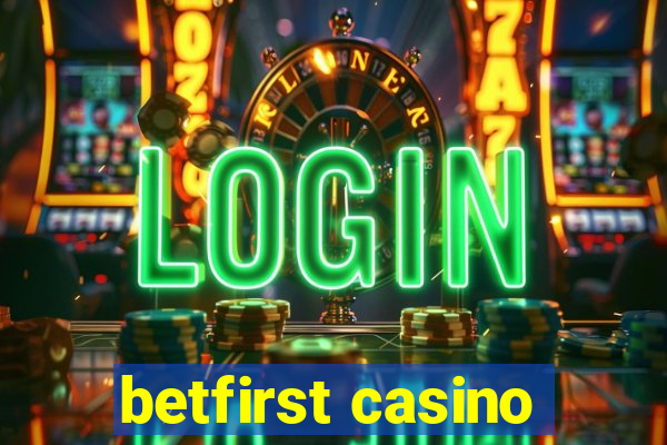 betfirst casino