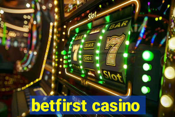 betfirst casino