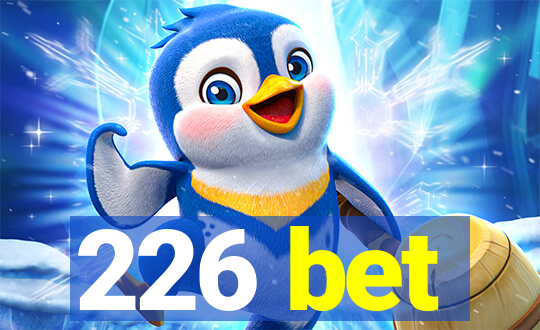 226 bet