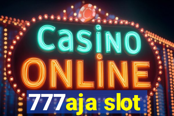 777aja slot