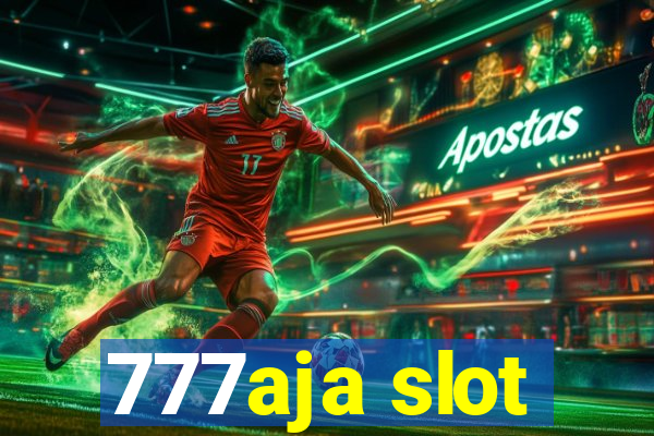 777aja slot