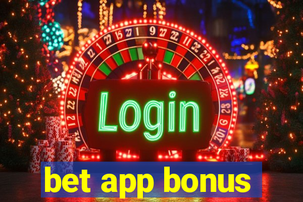 bet app bonus