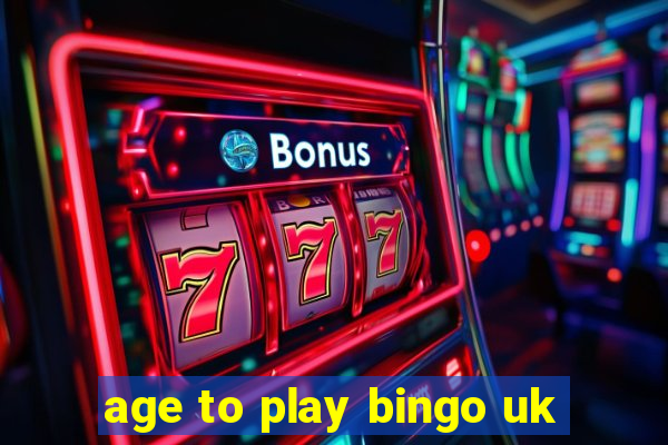 age to play bingo uk