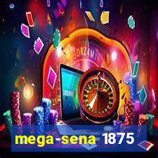 mega-sena 1875