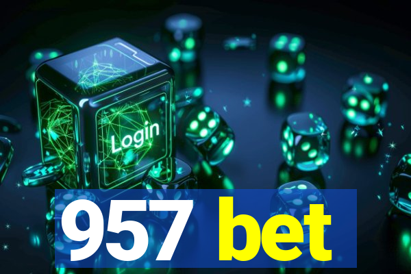 957 bet