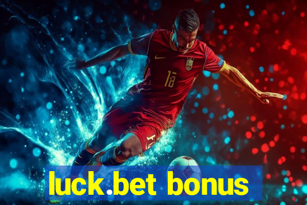 luck.bet bonus