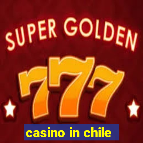 casino in chile