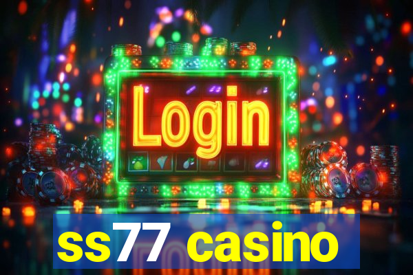 ss77 casino