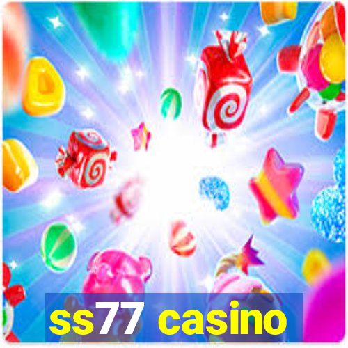 ss77 casino