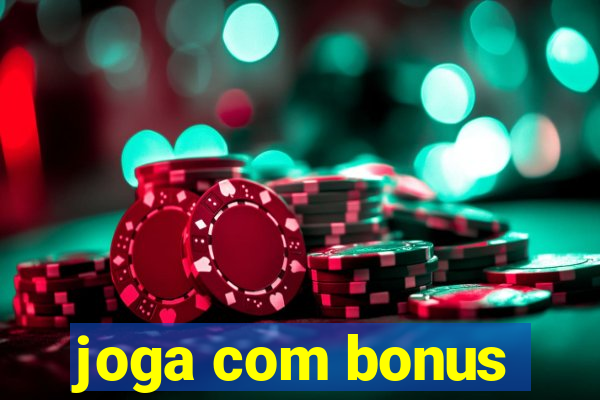 joga com bonus