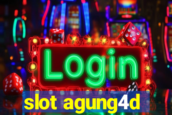 slot agung4d