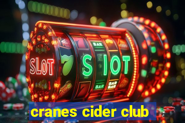 cranes cider club