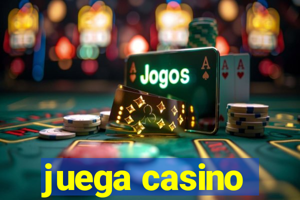 juega casino