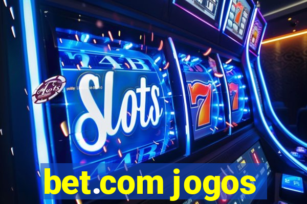 bet.com jogos