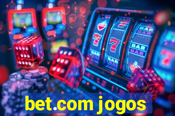 bet.com jogos