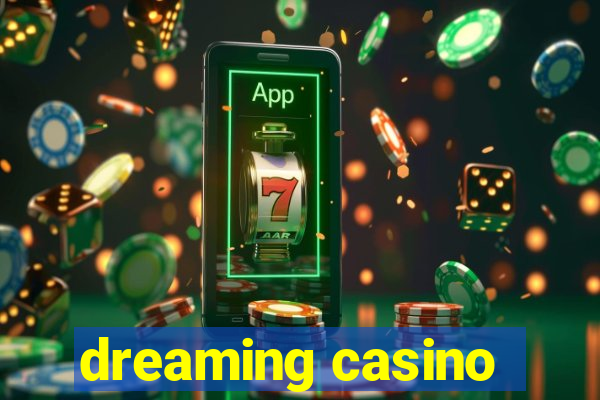 dreaming casino