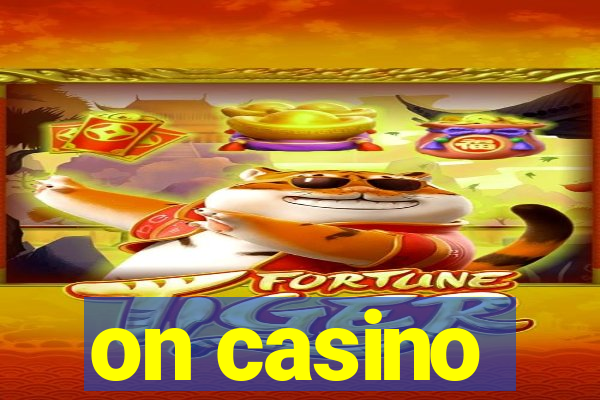 on casino