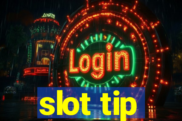 slot tip