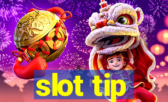 slot tip