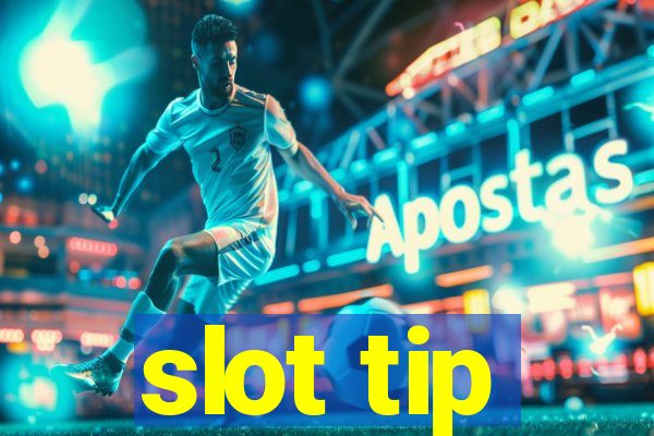 slot tip