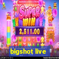 bigshot live