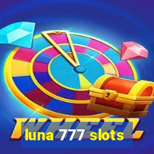 luna 777 slots