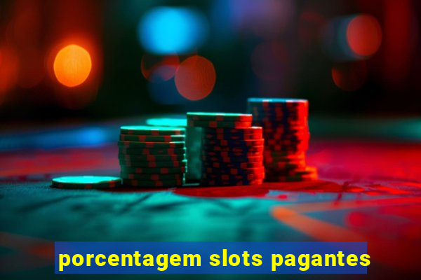 porcentagem slots pagantes