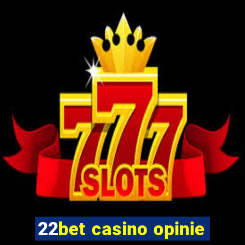 22bet casino opinie