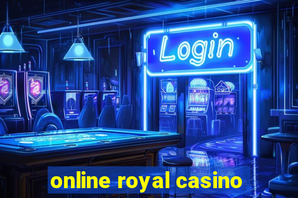 online royal casino